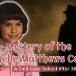 Mystery of the Jonelle Matthews Case: A Cold Case Solved After 38 Years. Image of a young girl and a shadowy silhouette of a man in a hat, symbolizing a solved crime.